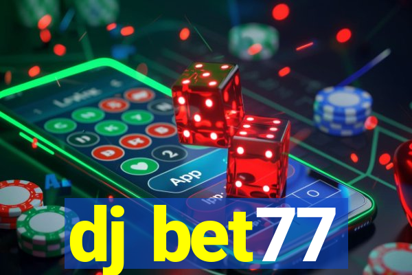 dj bet77